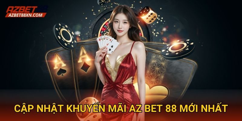 Trang chủ 30 Cập nhật khuyến mãi Az bet 88 mới nhất